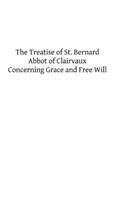 Treatise of St. Bernard: Concerning Grace and Free Will