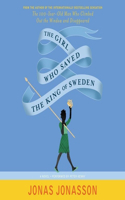 Girl Who Saved the King of Sweden Lib/E: Library Edition