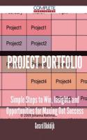 Project Portfolio - Simple Steps to Win, Insights and Opportunities for Maxing Out Success