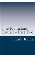 Reluctant Tourist - Part Two