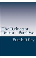 The Reluctant Tourist - Part Two: China - South Africa - United States of America(2 The Reluctant Tourist)