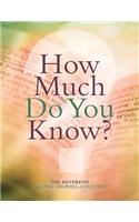 How Much Do You Know?