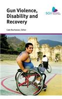 Gun Violence, Disability and Recovery
