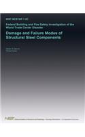 Federal Building and Fire Safety Investigation of the World Trade Center Disaster: Damage and Failure Modes of Structural Steel Components