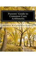 Parents' Guide to Common Core Arithmetic