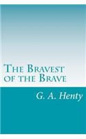 Bravest of the Brave