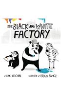 The Black and White Factory