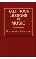 Half Hour Lessons in Music