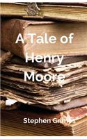 Tale of Henry Moore