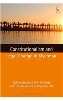 Constitutionalism and Legal Change in Myanmar