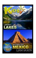 A Smart Kids Guide to Largest Lakes and Magnificent Mexico: A World of Learning at Your Fingertips