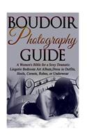 Boudoir Photography Guide