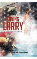 Saving Larry: A Job for the Lord