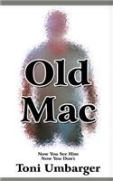 Old Mac - Now You See Him, Now You Don't