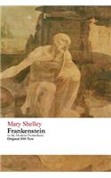 Frankenstein or the Modern Prometheus - Original 1818 Text