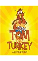 Tom the Turkey