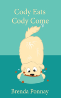 Cody Eats / Cody Come