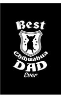 Best Chihuahua Dad Ever: Dog Lover Writing Journal Lined, Diary, Notebook for Men & Women