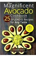 The Magnificent Avocado Cookbook