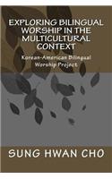 Exploring Bilingual Worship in the Multicultural Context