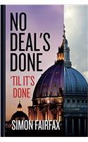 No Deals Done: Til Its Done