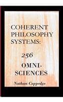 Coherent Philosophy Systems: 256 Omni-Sciences