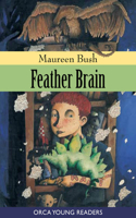 Feather Brain: (Orca Young Readers)