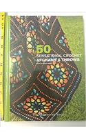 50 Sensational Afghans and Throws