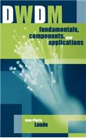 DWDM Fundamentals, Components and Applications: (Artech House optoelectronics library)