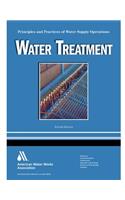 Water Treatment Wso: Principles and Practices of Water Supply Operations Volume 1