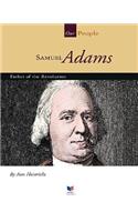Samuel Adams: Father of the Revolution