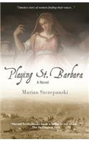 Playing St. Barbara