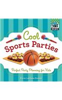 Cool Sports Parties: Perfect Party Planning for Kids
