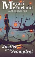 Justice for a Scoundrel: (6 The Hidden Library)
