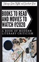 Books To Read And Movies To Watch : A book of modern literary criticism