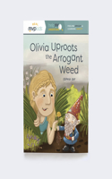 Olivia Uproots the Arrogant Weed