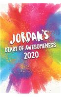 Jordan's Diary of Awesomeness 2020: Unique Personalised Full Year Dated Diary Gift For A Boy Called Jordan - Perfect for Boys & Men - A Great Journal For Home, School College Or Work.