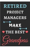 Retired Project Managers Make The Best Grandpas: lined notebook, Retired Project Manager Gift
