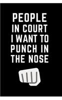 People in Court I Want to Punch in the Nose
