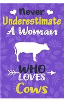 Never Underestimate a Woman Who Loves Cows Journal