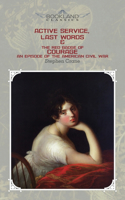 Active Service, Last Words & The Red Badge Of Courage: An Episode Of The American Civil War(Bookland Classics)
