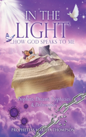 In the Light...How God Speaks to Me