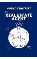 Worlds Shittest Real Estate Agent: Perfect Gag Gift For The Worlds Shittest Real Estate Agent - Blank Lined Notebook Journal - 100 Pages 6 x 9 Format - Office - Work - Job - Humour an