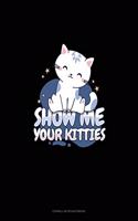 Show Me Your Kitties: Cornell Notes Notebook