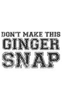 Don't make this Ginger snap