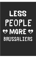 Less People More Brussaliers
