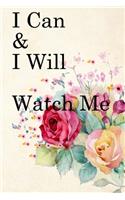 I Can & I will Watch Me