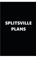 2020 Daily Planner Funny Theme Splitsville Plans Black White 388 Pages: 2020 Planners Calendars Organizers Datebooks Appointment Books Agendas