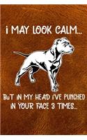 I May Look Calm But In My Head I've Punched In Your Face 3 Times: Staffordshire Bull Terrier Puppy Dog 2020 2021 Monthly Weekly Planner Calendar Schedule Organizer Appointment Journal Notebook For Dog Owners and Pu