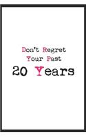 don't regret your past 20 years journal notebook